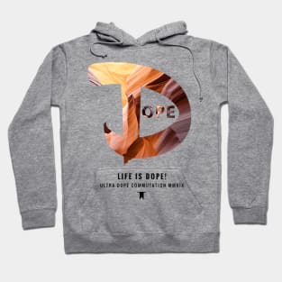 DOPE - Life is Dope Hoodie